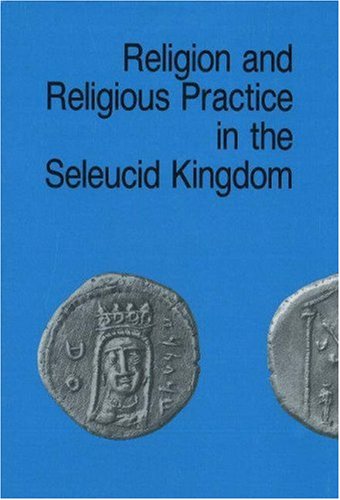 Religion and religious practice in the Seleucid Kingdom Cover
