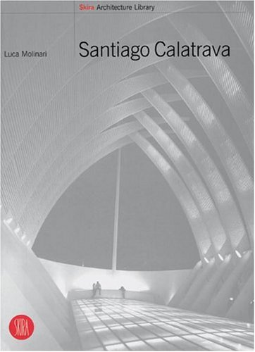 Santiago Calatrava (Skira Architecture Library) Cover