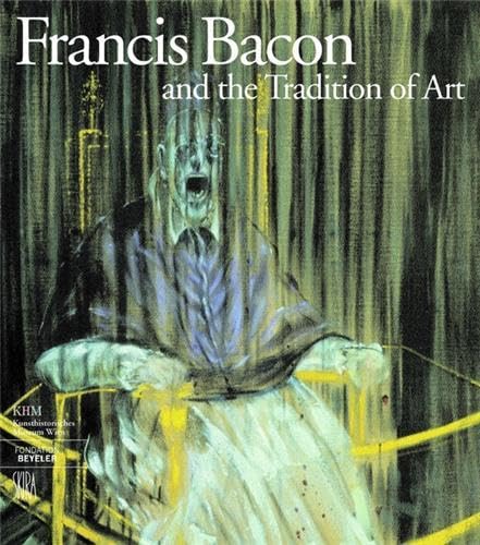 Francis Bacon and the Tradition of Art (Art Catalogue) Cover