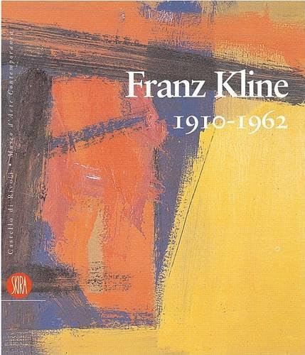 Franz Kline, 1910-1962 Cover