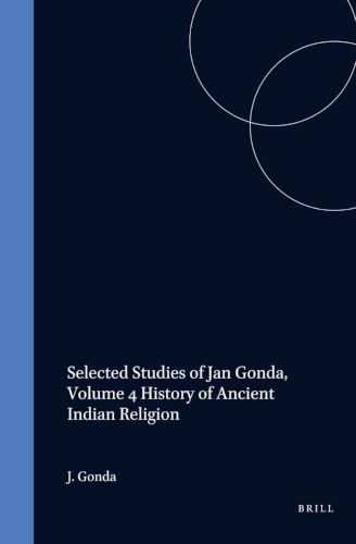 History of Ancient Indian Religion (Selected Studies of Jan Gonda , No 4) Cover