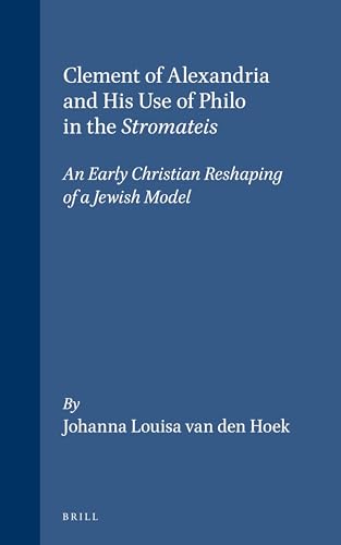 Clement of Alexandria and his use of Philo in the Stromateis Cover