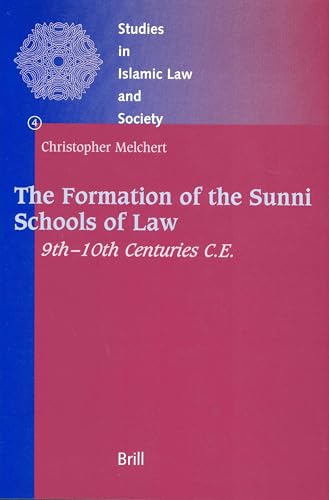 The formation of the Sunni schools of law, 9th-10th centuries C.E. Cover