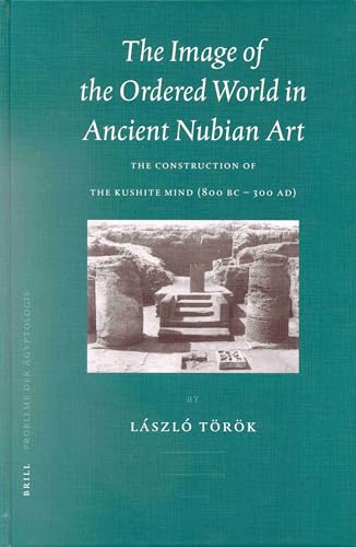 The Image of the Ordered World in Ancient Nubian Art Cover
