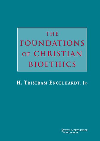 The foundations of Christian bioethics Cover
