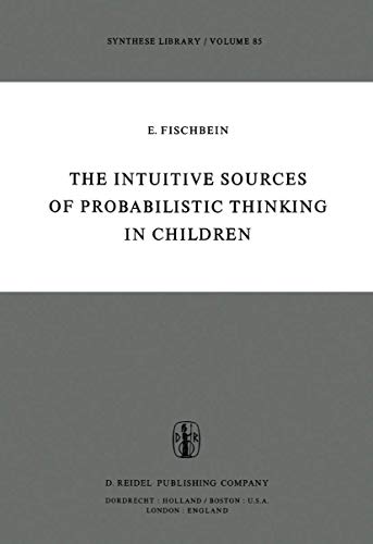 The intuitive sources of probabilistic thinking in children Cover