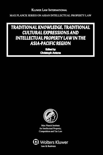 Traditional knowledge, traditional cultural expressions, and intellectual property law in the Asia-Pacific region Cover