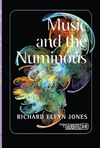 Music and the Numinous. (Consciousness, Literature & the Arts) Cover