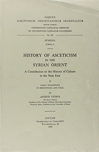 History of Asceticism in the Syrian Orient. A Contribution to the History of Culture in the Near East,  II. Early Monasticism  in Mesopotamia and Syria. Cover