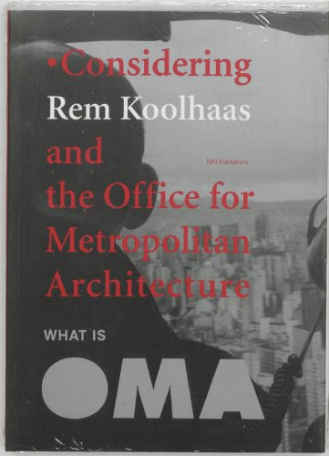 Considering Rem Koolhaas and the Office for Metropolitan Architecture Cover