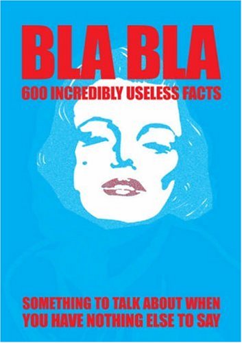 BLA BLA 600 Incredibly Useless Facts Cover
