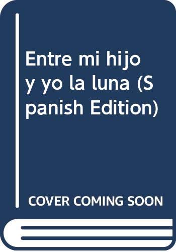 Entre mi hijo y yo, la luna Cover