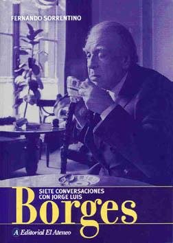 Siete Conversaciones Con Jorge Luis Borges / Seven Conversations with Jose Luis Borges Cover