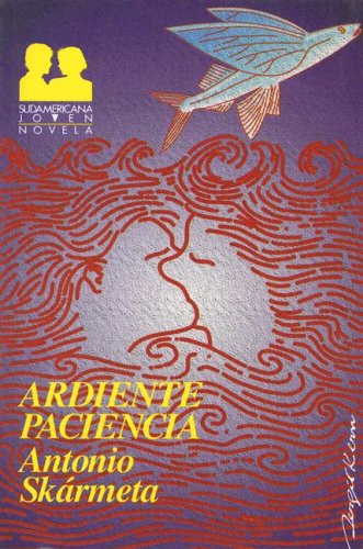 Ardiente Paciencia (Sudamericana Joven Novela) Cover