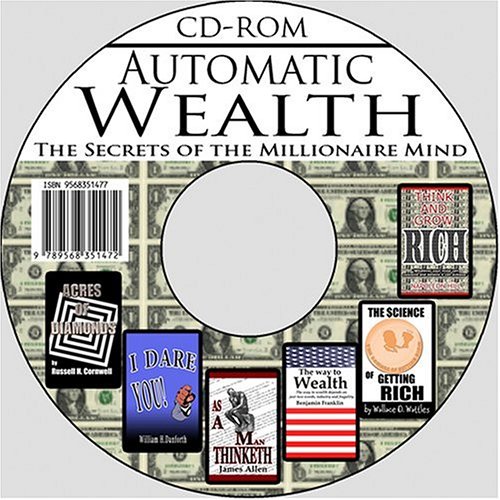 Automatic Wealth: The Secrets of the Millionaire Mind--Including Cover