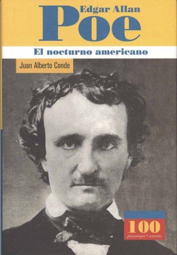Edgar Allan Poe. El nocturno americano (100 Personajes) (100 Personajes) Cover