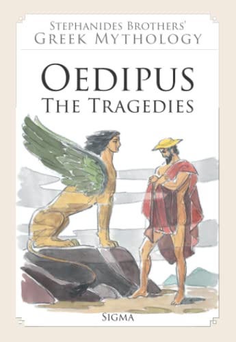 Oedipus, The Tragedies (Stephanides Brothers' Greek Mythology, Vol 8) Cover