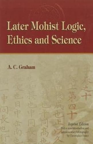Later Mohist logic, ethics, and science Cover