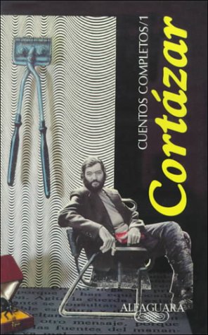 Cuentos Completos /complete Works, Cortazar Cover