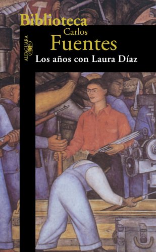 Los años con Laura Díaz (Biblioteca Carlos Fuentes) Cover