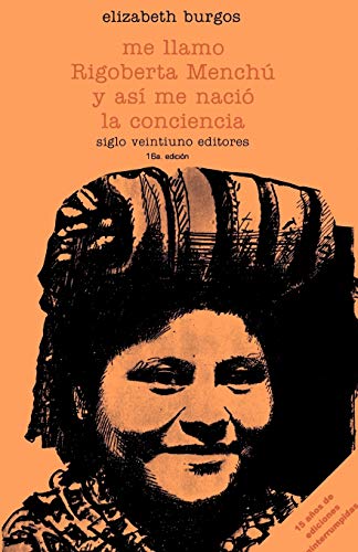Me llamo Rigoberta Menchú y así me nació la conciencia Cover