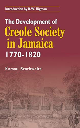 The Development of Creole Society, 1770-1820 Cover