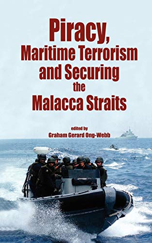 Piracy, maritime terrorism and securing the Malacca Straits Cover