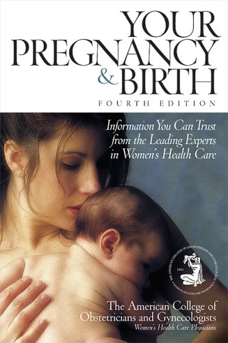 Your Pregnancy & Birth: Information You Can Trust from the Leading Experts in Women's Health Care Poster